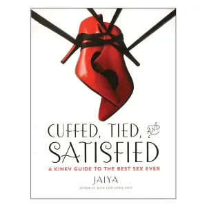 Cuffed. Tied. and Satisfied